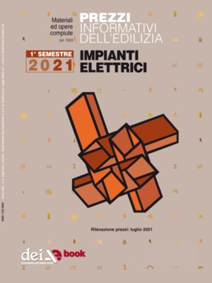 cover image of Prezzi informativi dell'edilizia. Impianti Elettrici. 1/2021